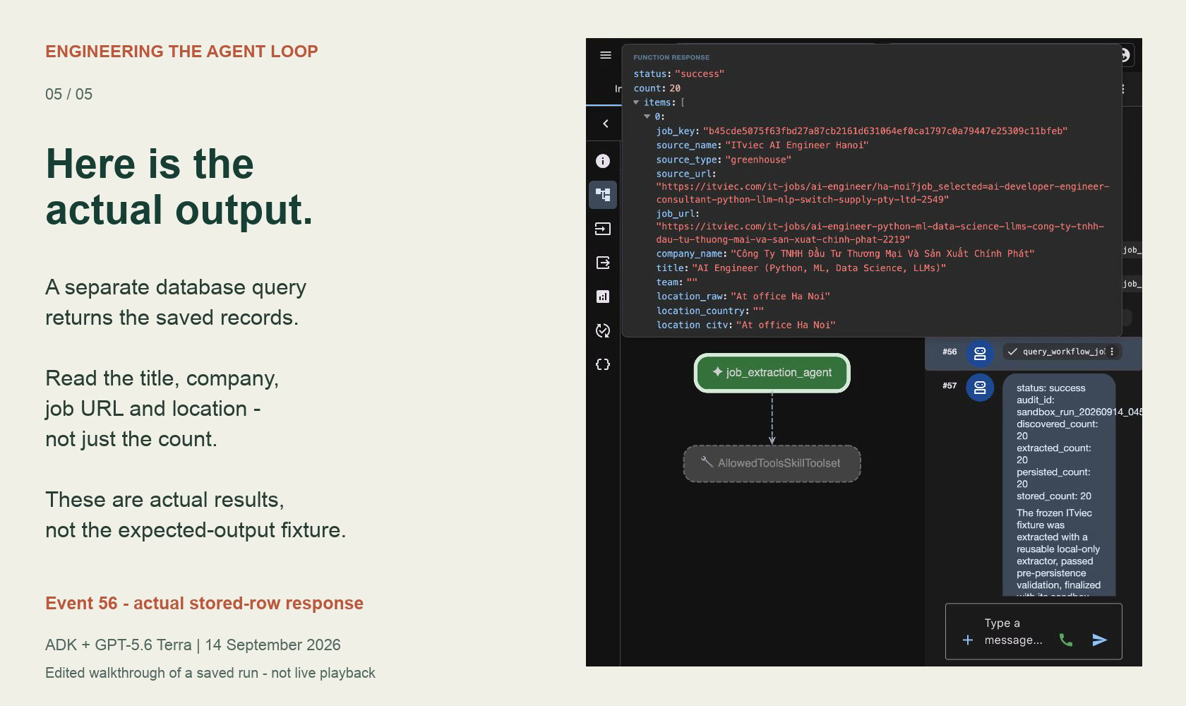 Saved-records evidence from the Engineering the Agent Loop recording